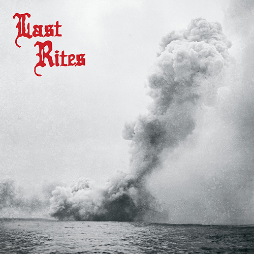 Last Rites –&nbsp;S/T