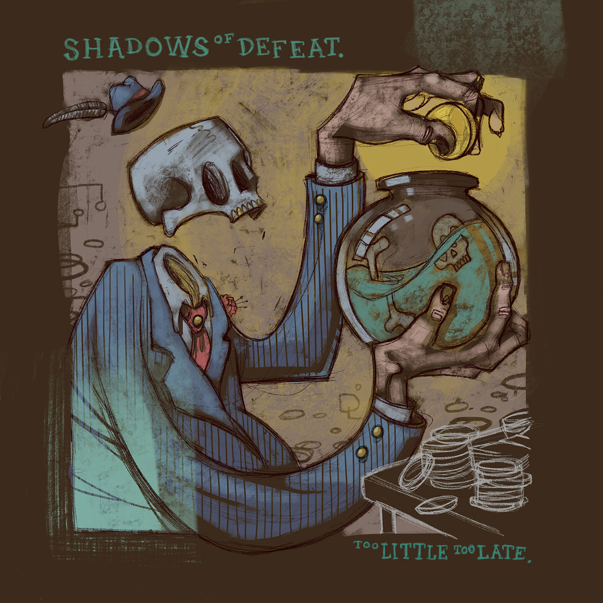 Shadows Of Defeat – Too Little Too Late CD