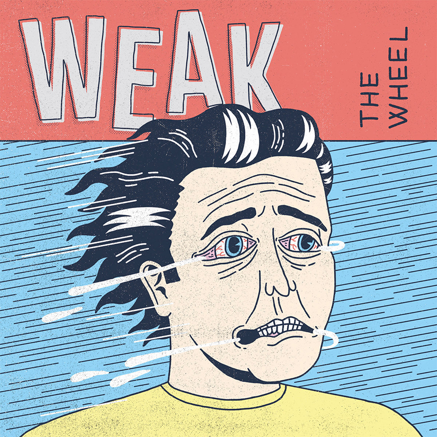 Weak – The Wheel (Various Labels)