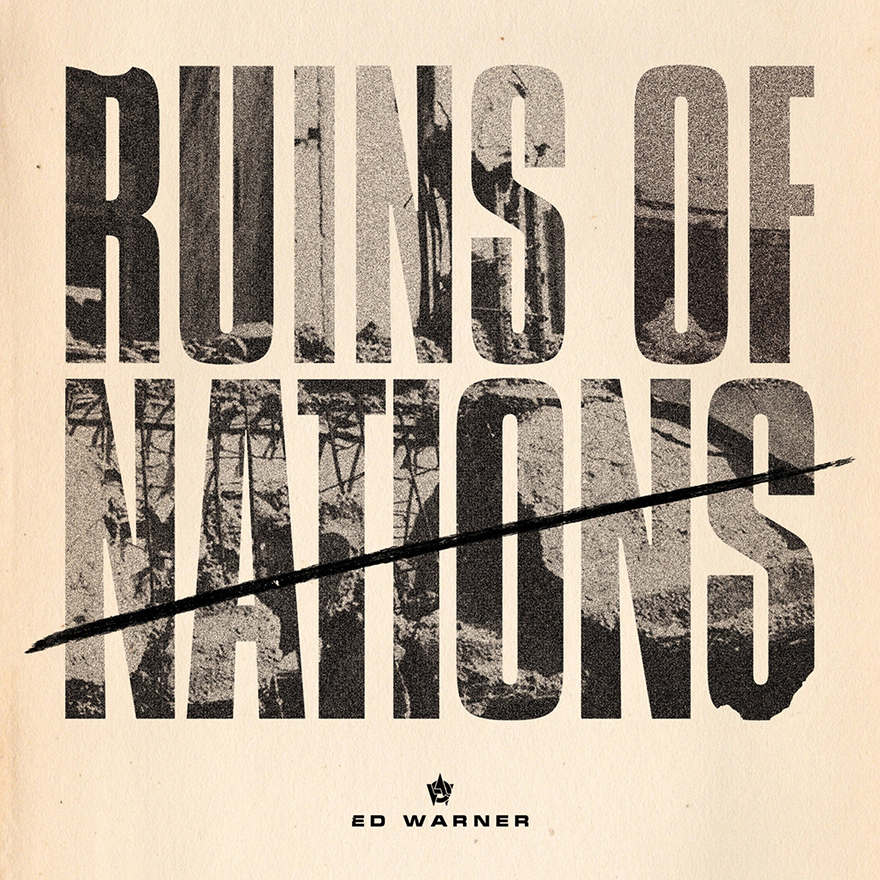 Ed Warner – Ruins Of Nations LP (Various&nbsp;Labels)