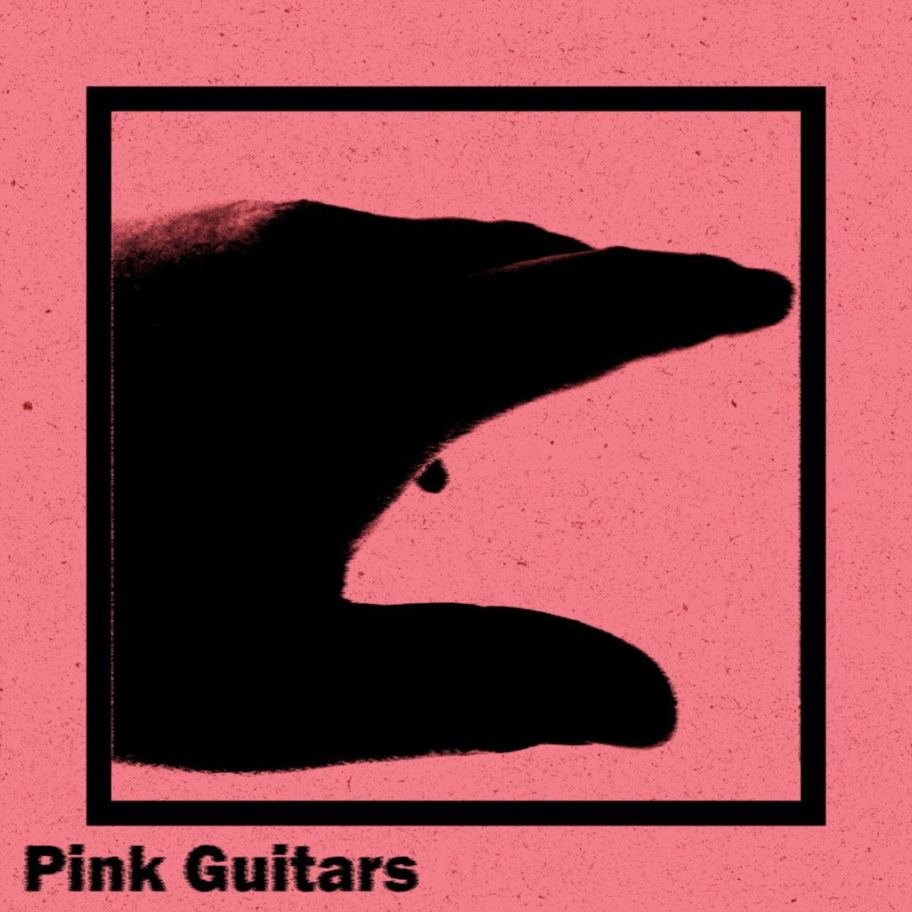 Pink Guitars – Hand EP&nbsp;(DIY)