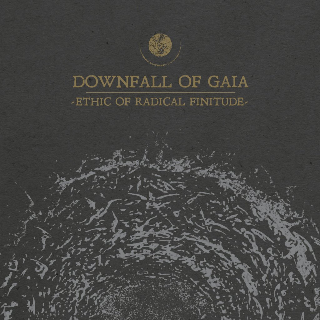 Downfall Of Gaia – Ethic Of Radical Finitude LP (Metal Blade&nbsp;Records)