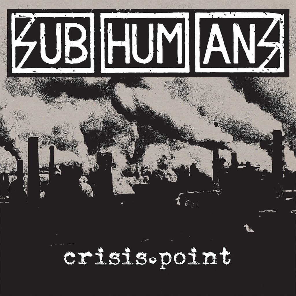 Subhumans – Crisis Point LP (Pirates Press Records)