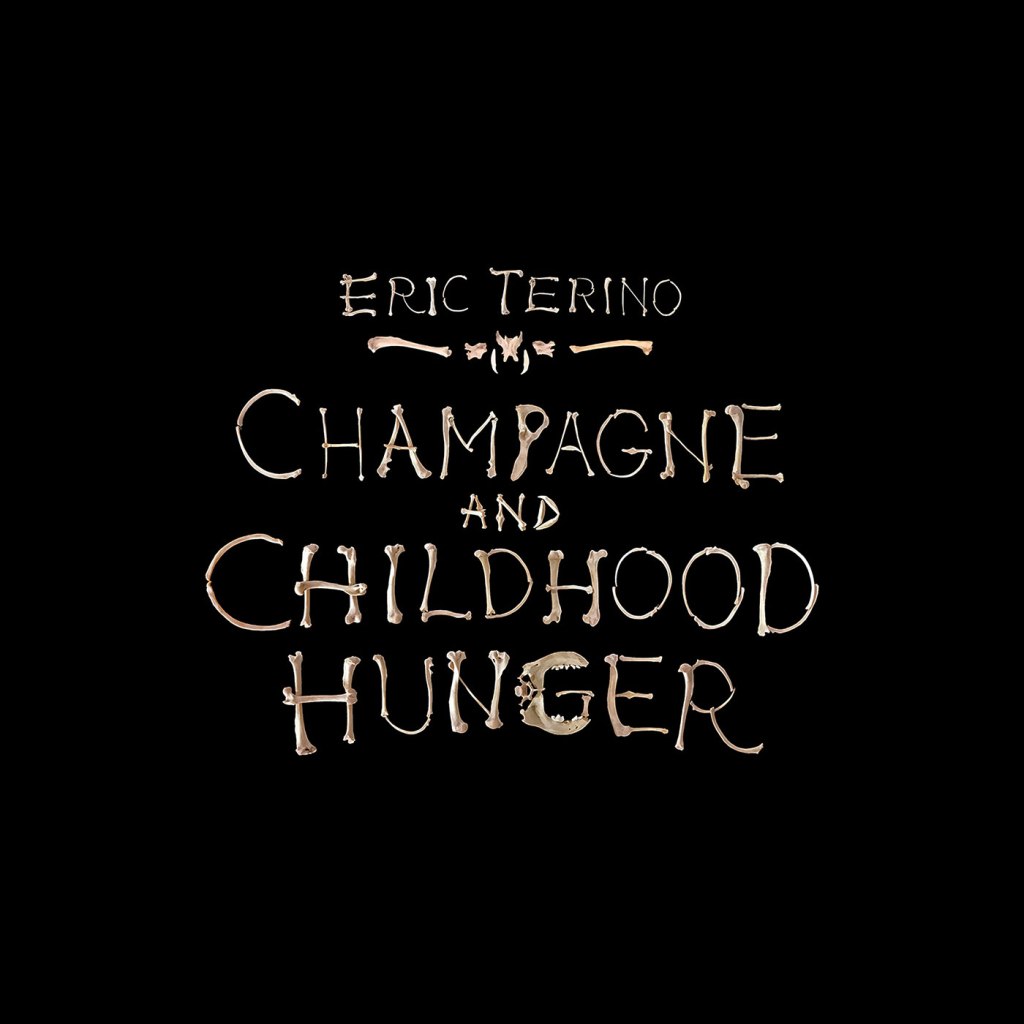 Eric Tеrino – Champagne And Childhood Hunger LP (1365 First&nbsp;Studios)