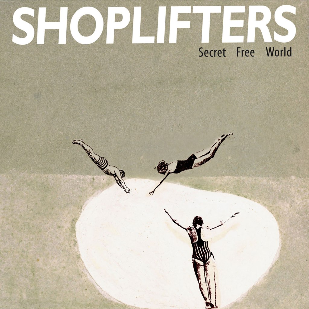 Shoplifters – Secret Free World LP (Various&nbsp;Labels)