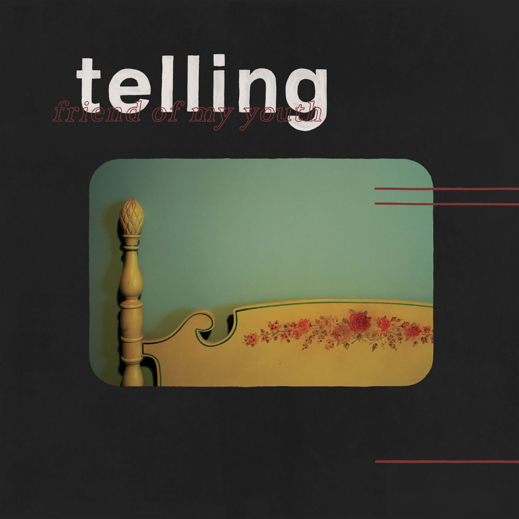 Friend Of My Youth – Telling LP (Salinas Records / Secret Pennies Records / Phat’n’Phunky Records)