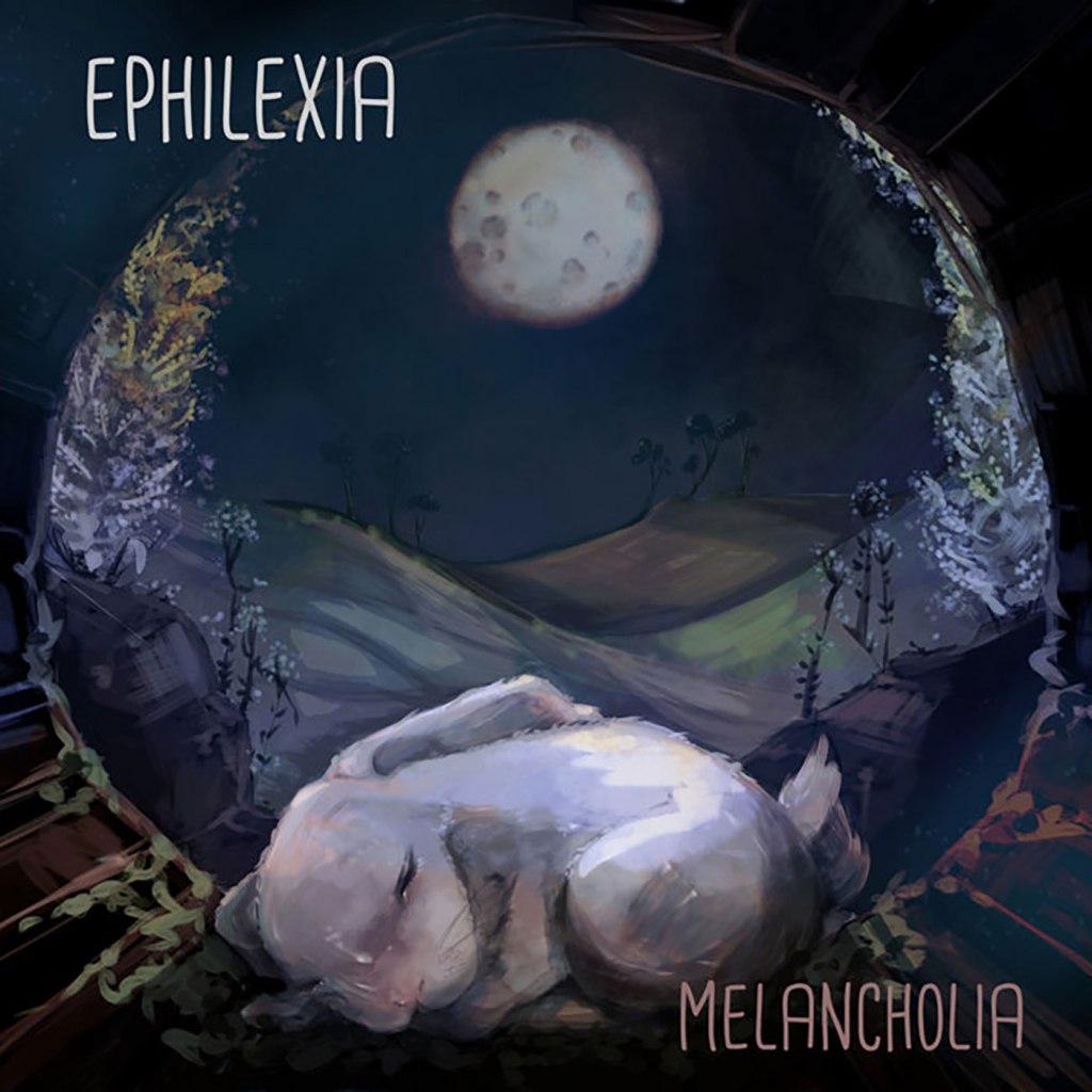 Ephilexia – Melancholia