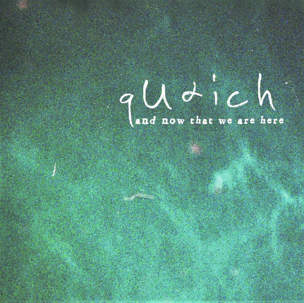 Quaich – And Now That We Are Here CD&nbsp;(Polyscope)