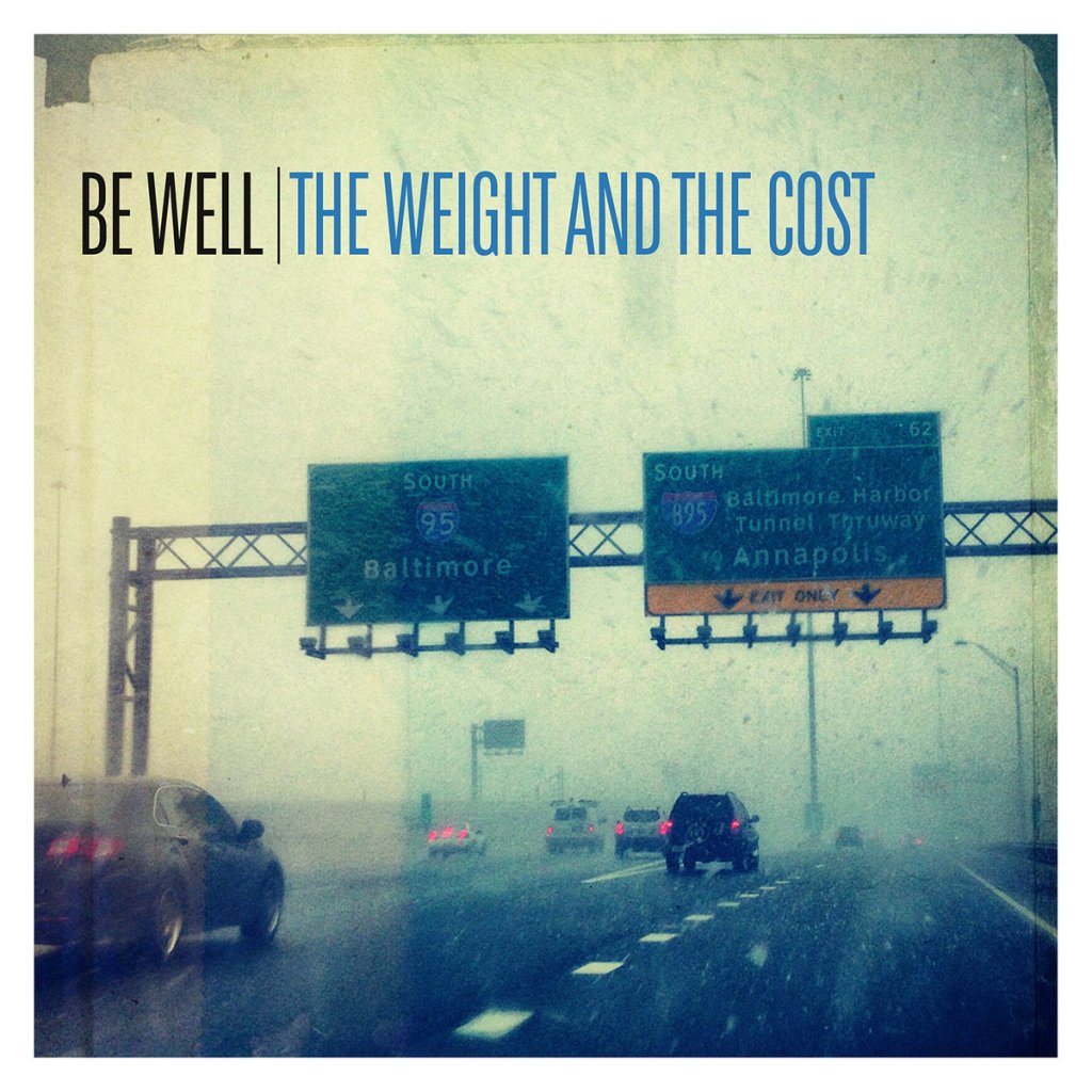 Be Well - The Weight And The Cost LP - Equal Vision Records - End Hits Records