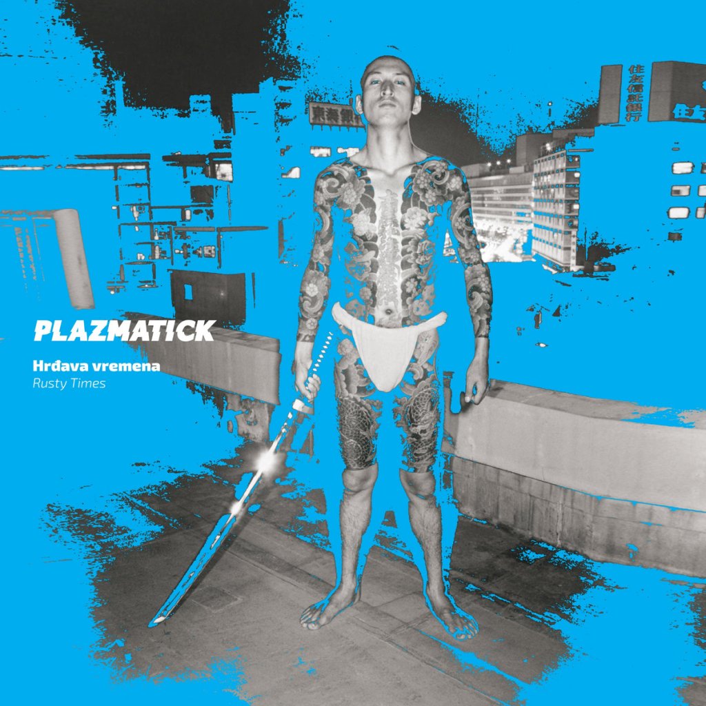 Plazmatick – Hrđava Vremena / Rusty Times LP (PDV&nbsp;Records)