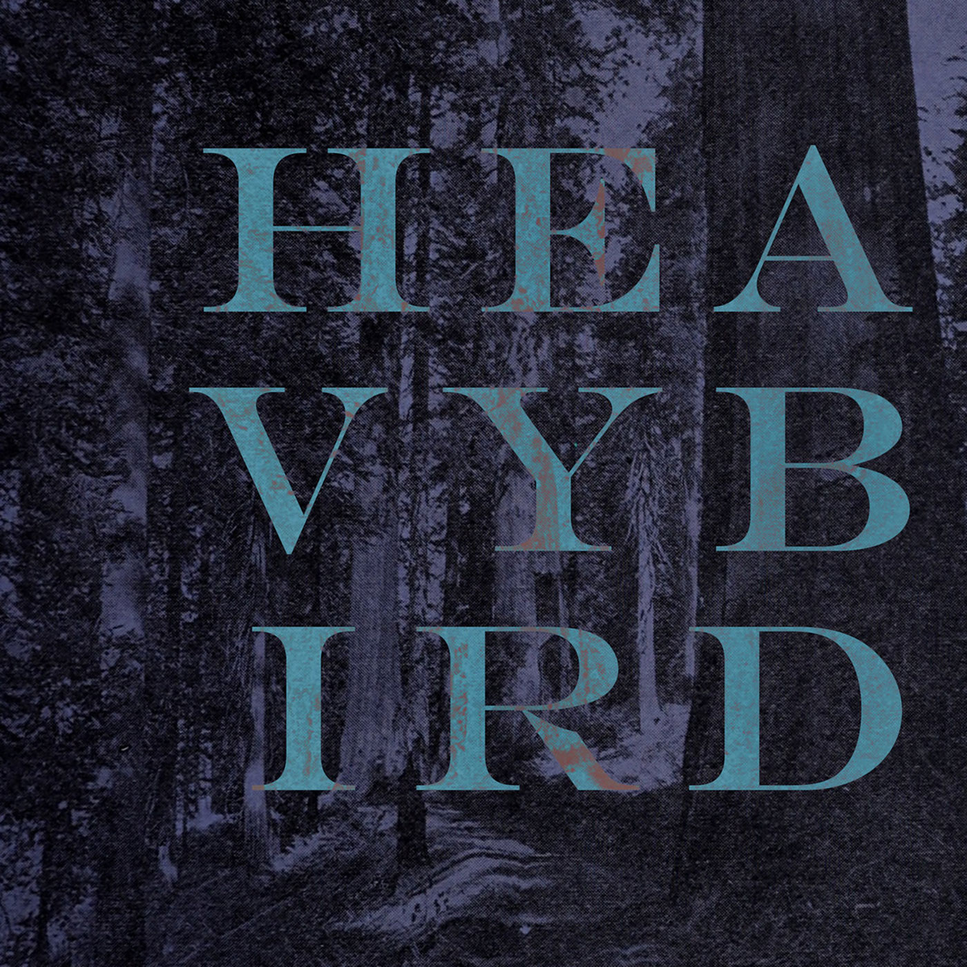 Heavybird - Pine Trees & The Faint Sound Of Buzzing