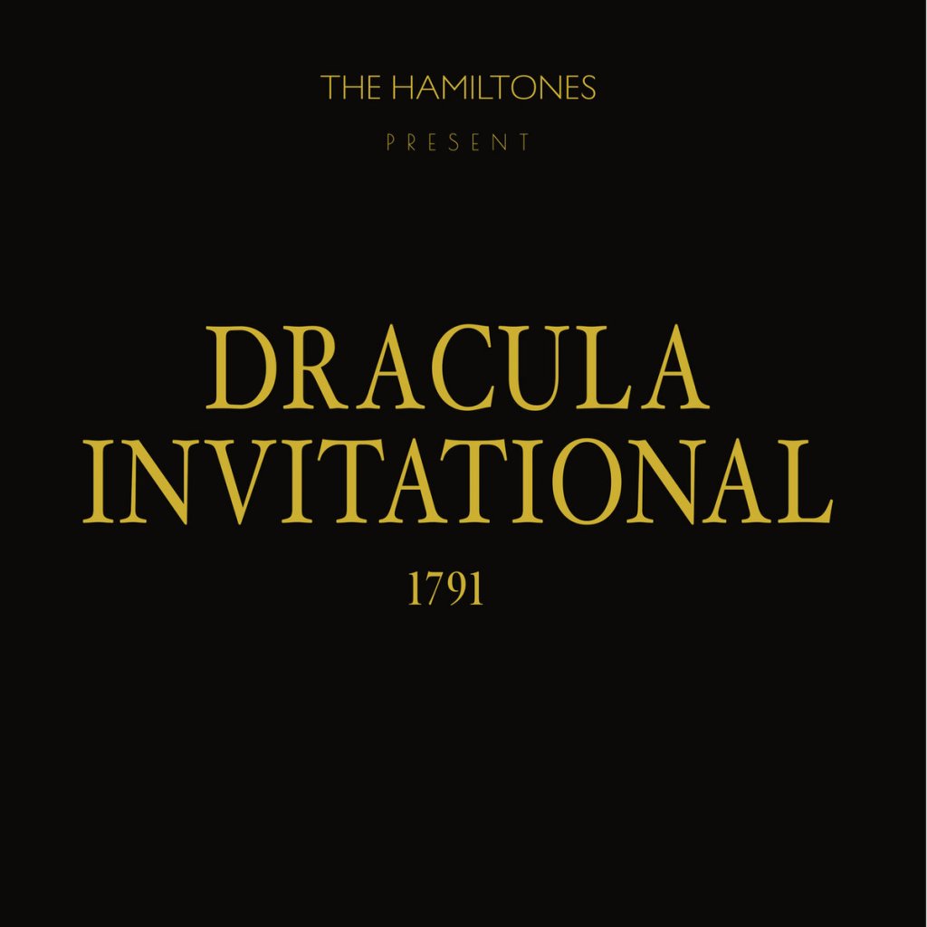 The Hamiltones – Dracula Invitational, 1791 LP (Swimming Faith / Big Neck&nbsp;Records)