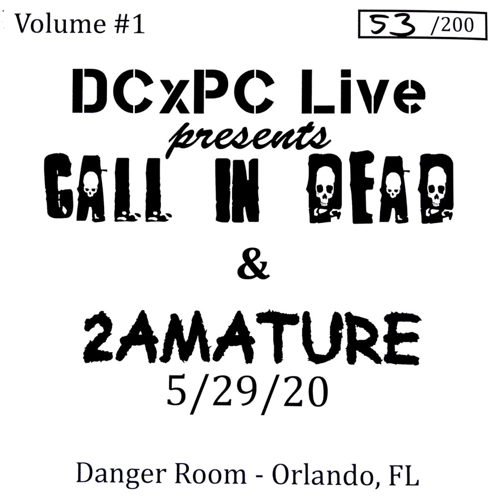 Call In Dead / 2AMature – Live At The Danger Room, Orlando, FL 7″ (DCxPC&nbsp;Live)
