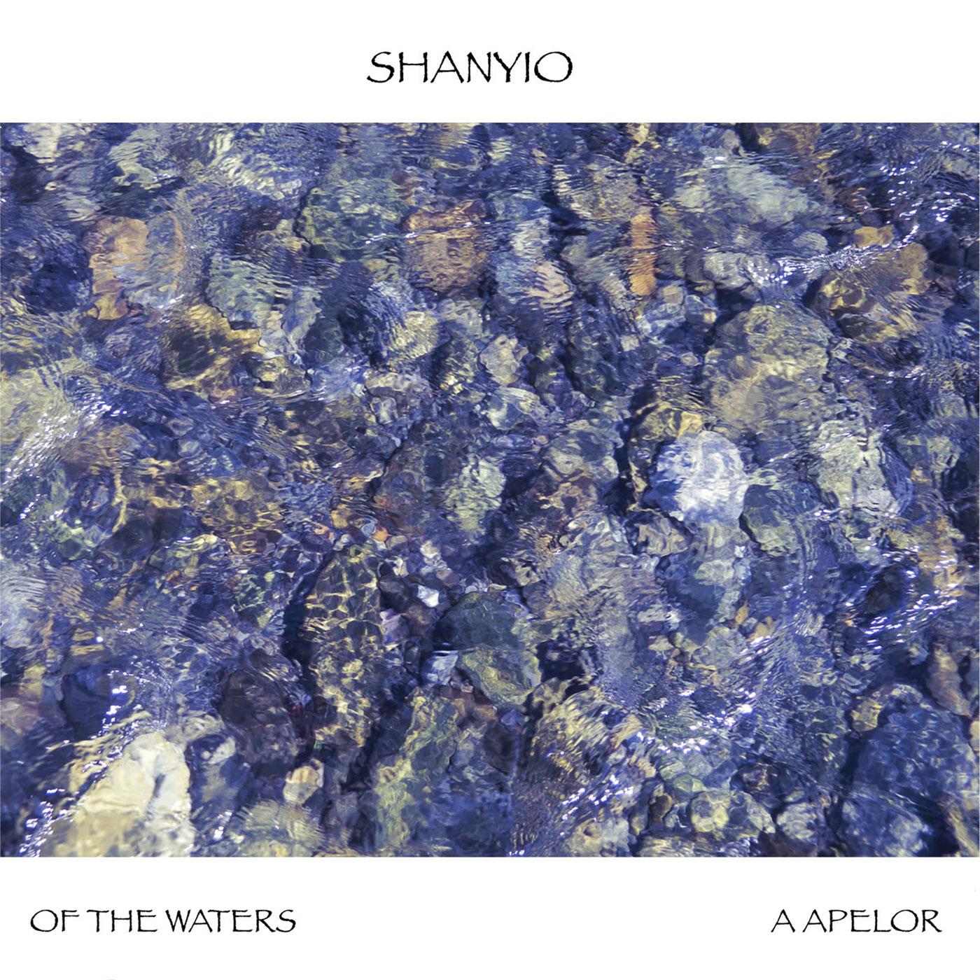 Shanyio - Of The Waters / A Apelor CS Shanyio - Of The Waters / Apelor CS