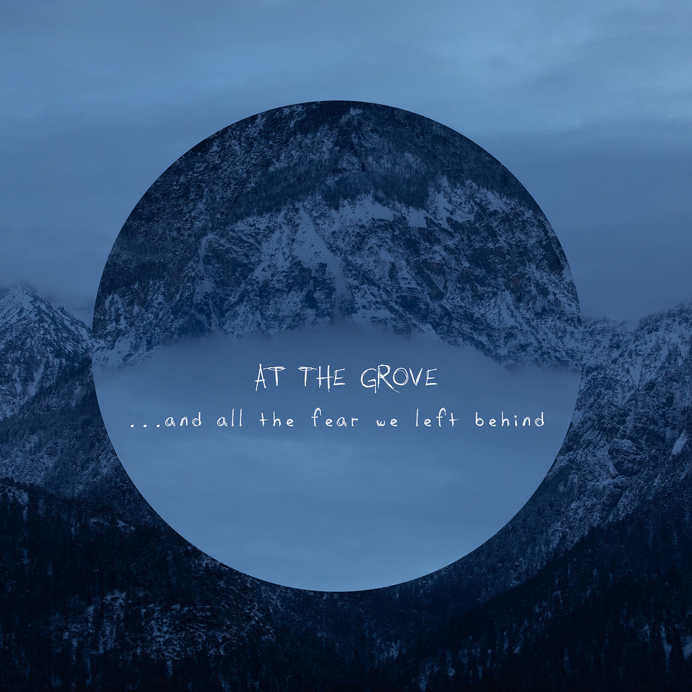At The Grove - ...And All The Fear We Left Behind