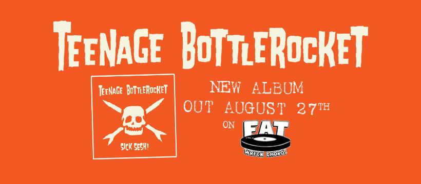 Teenage Bottlerocket - Sick Sesh