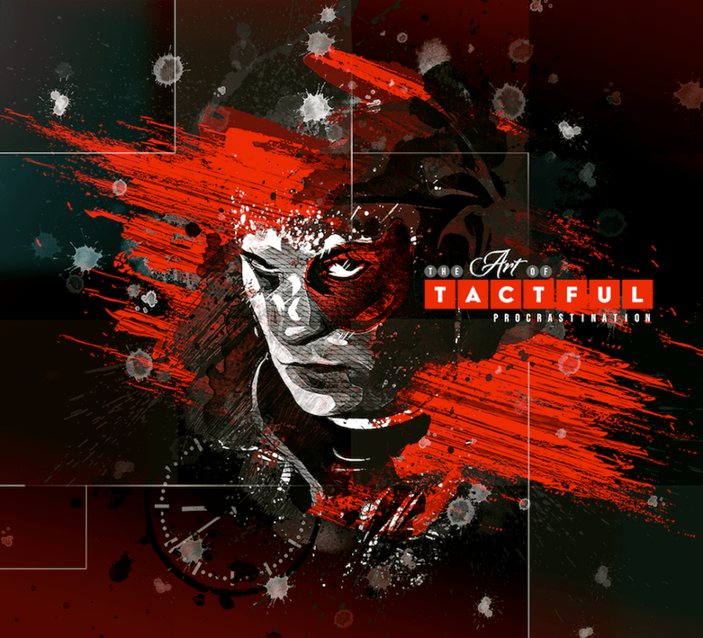 Ender Bowen – The Art Of Tactful&nbsp;Procrastination