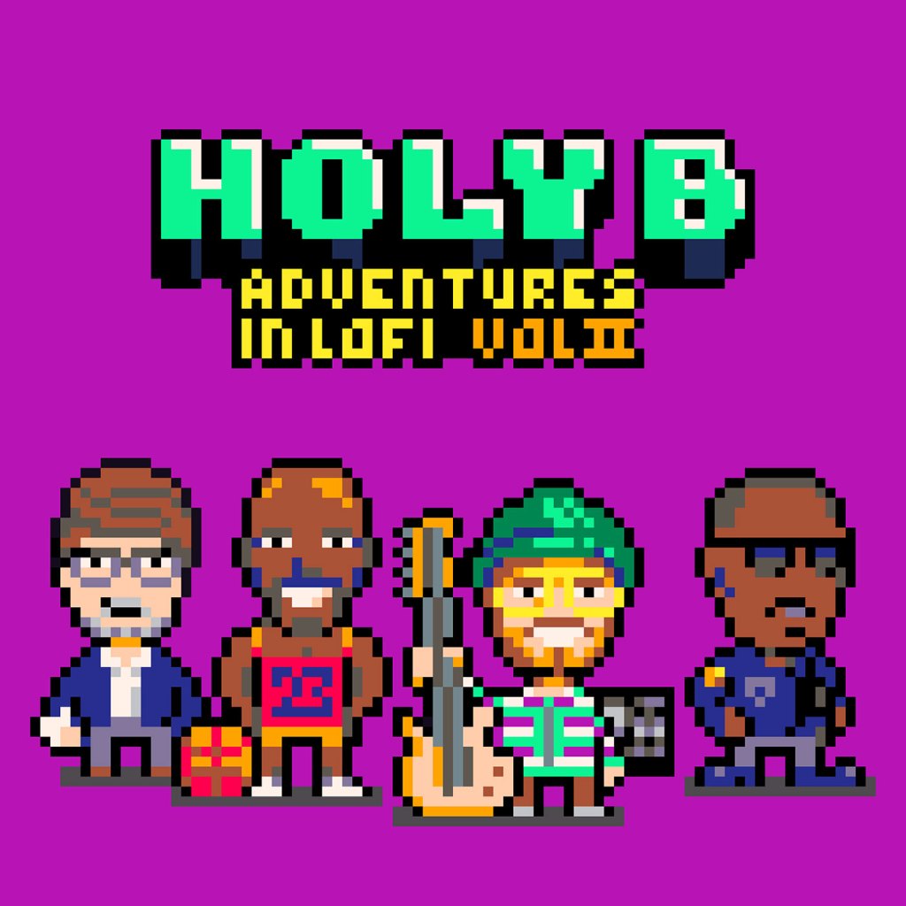 Holy B – Adventures In Lo-Fi Vol. 2