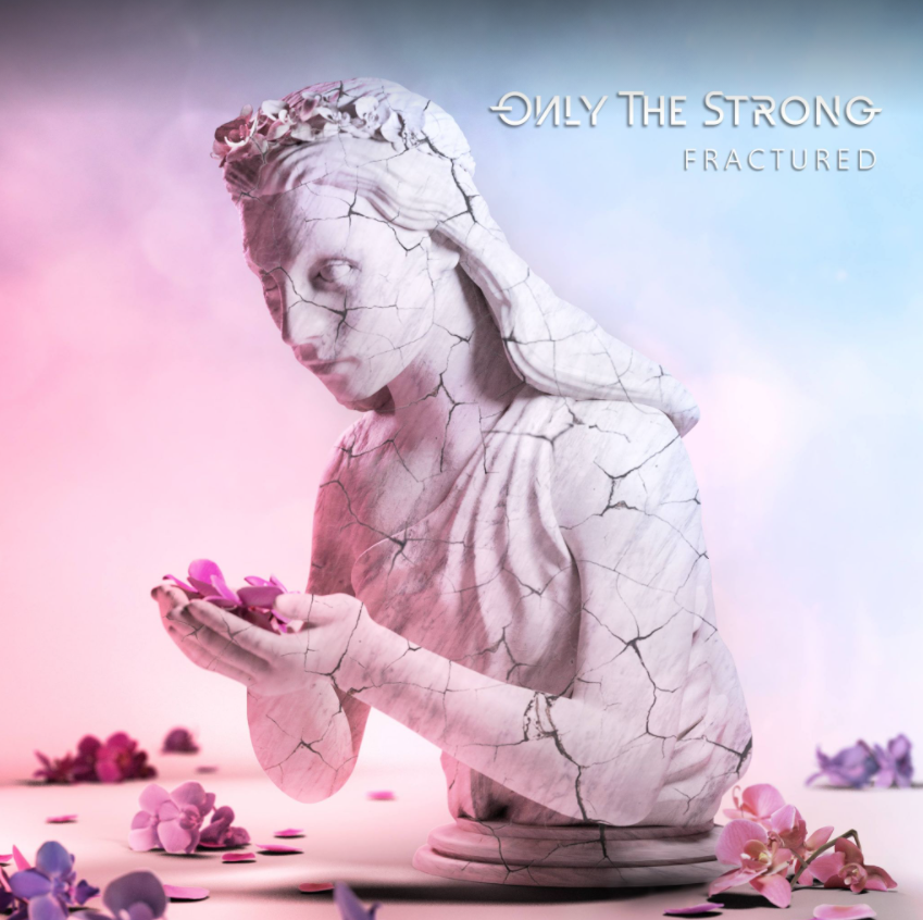 Only The Strong Released Fractured EP 2 Only The Strong - Fractured