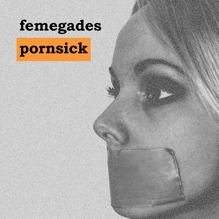 Femegrades - Pornsick EP