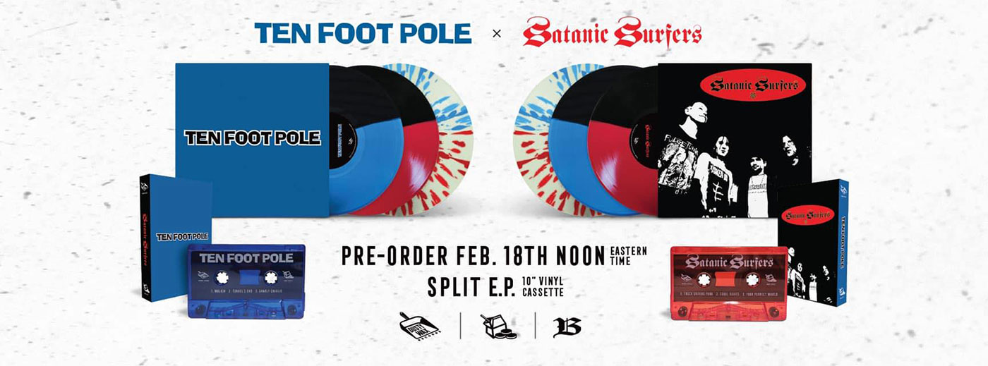 Satanic Surfers / Ten Foot Pole - Split 10"