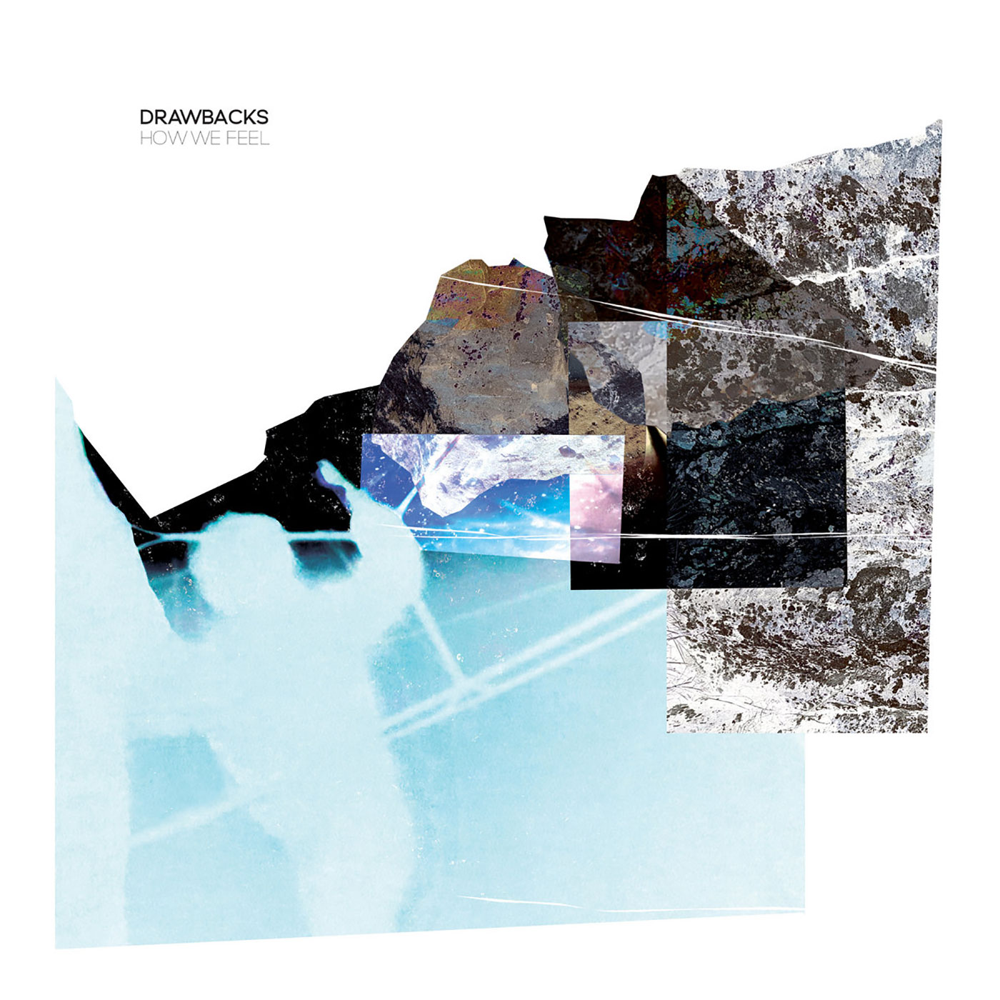 Drawbacks - How We Feel LP - Various Labels