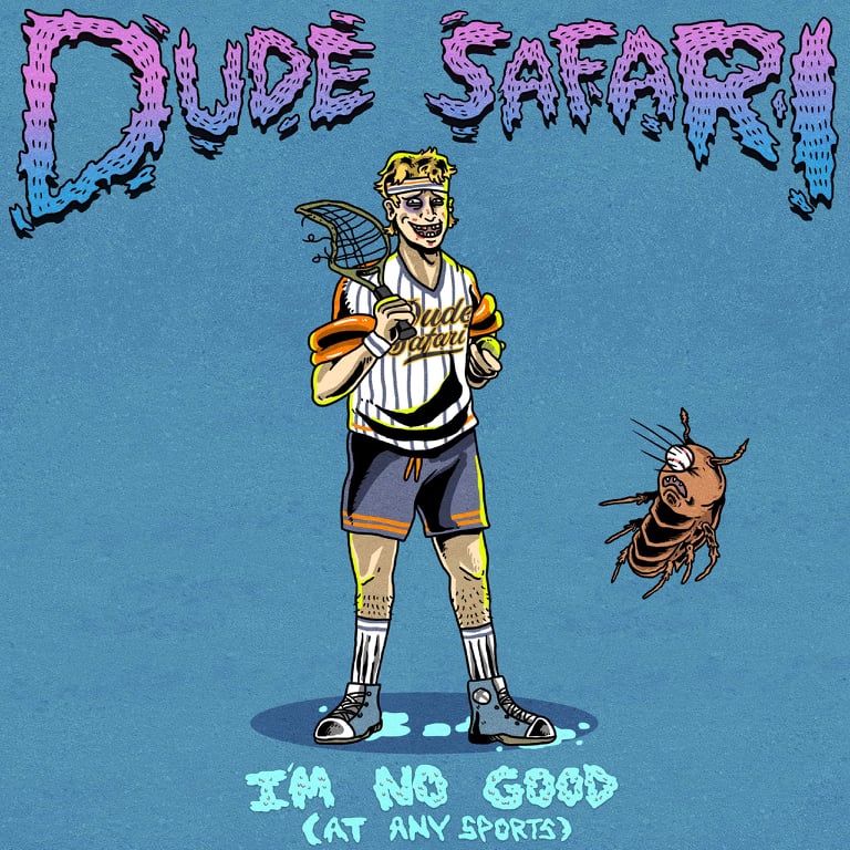 Dude Safari - I Am Not Good (At Any Sports)