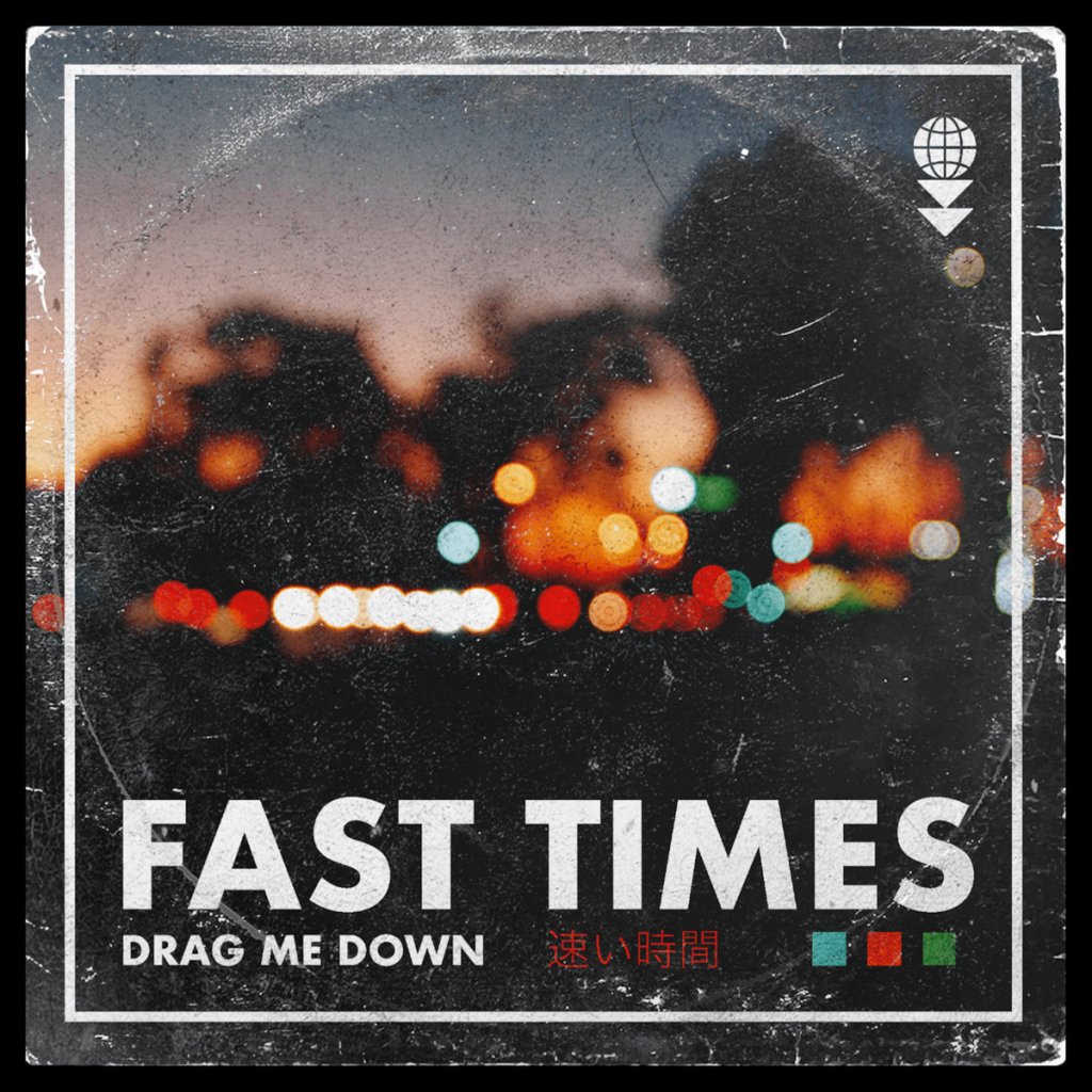 Drag Me Down - Fast Times