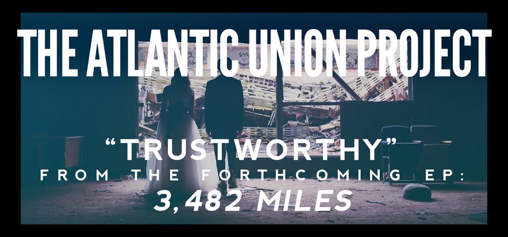The Atlantic Union Project - Trustworthy