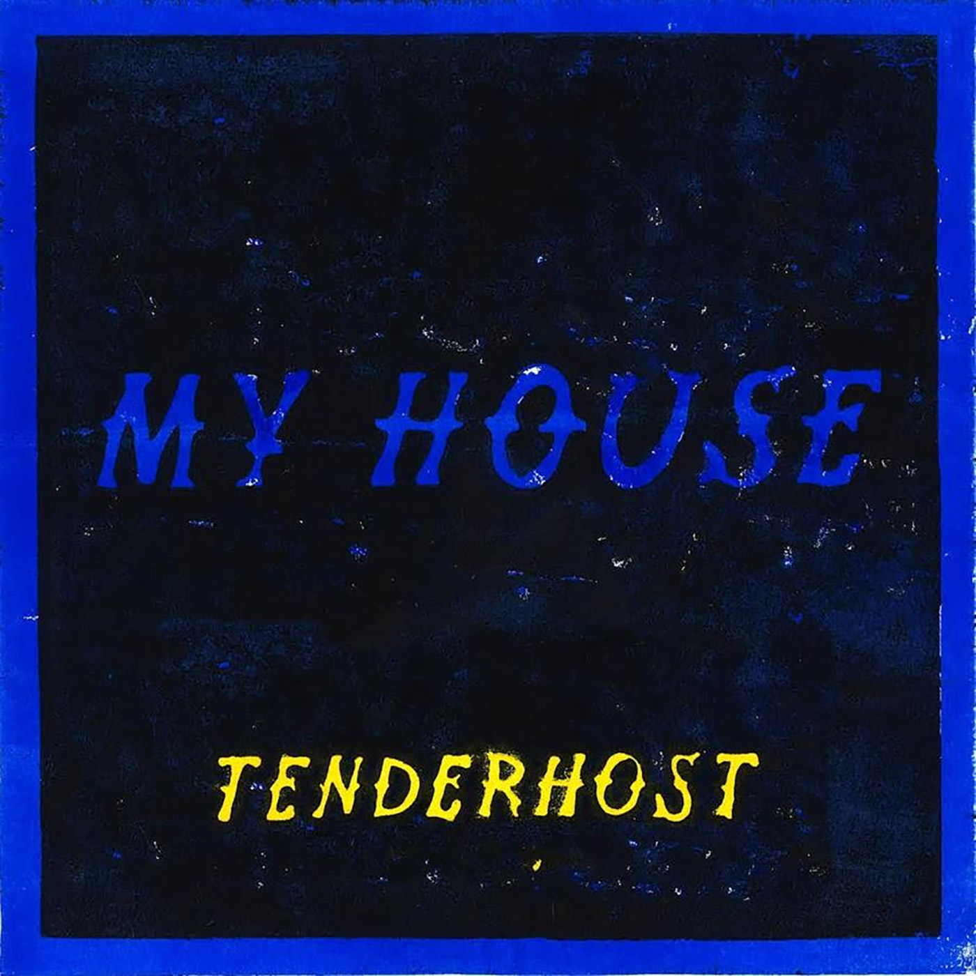Tenderhost - My House