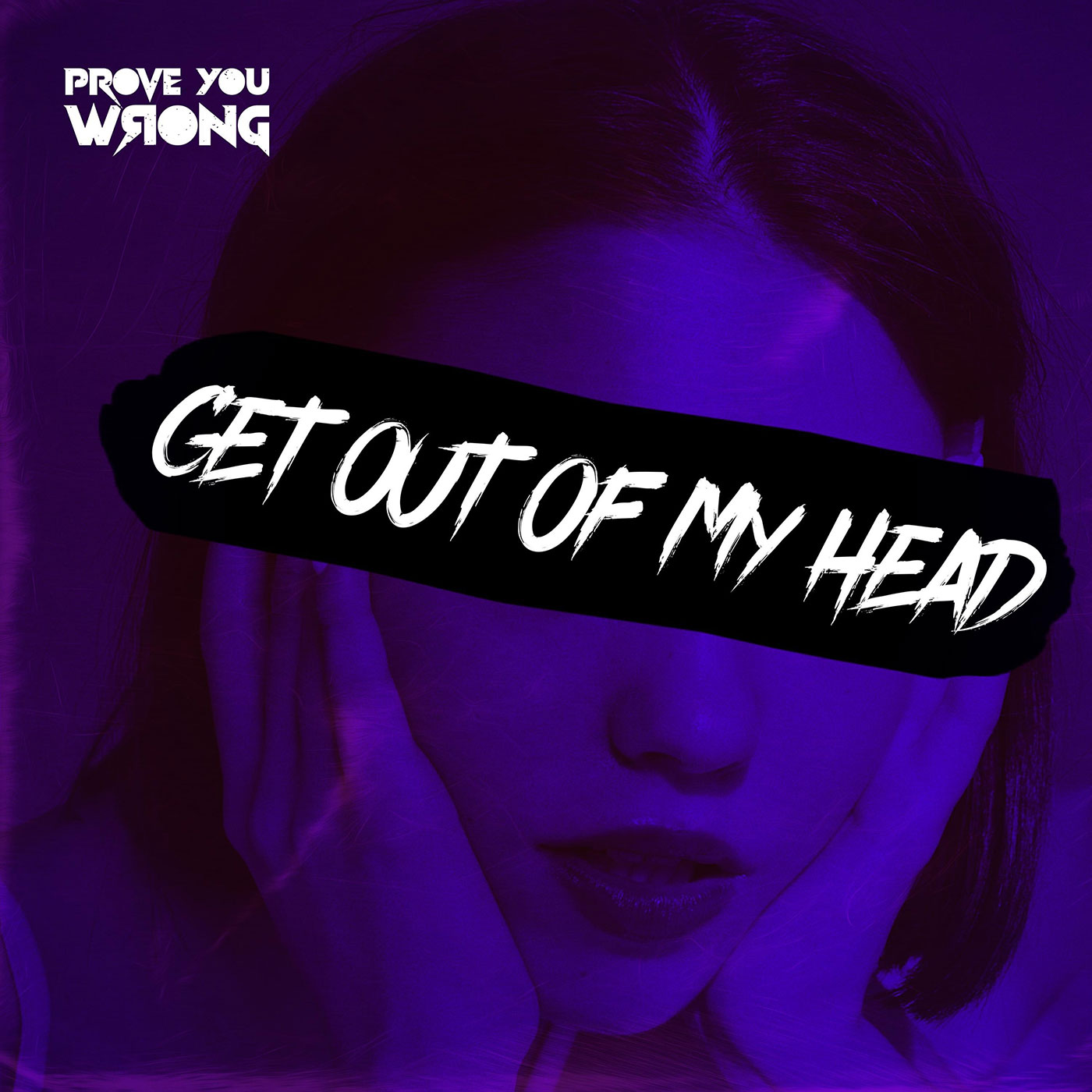 Prove You Wrong - Get Out Of My Head