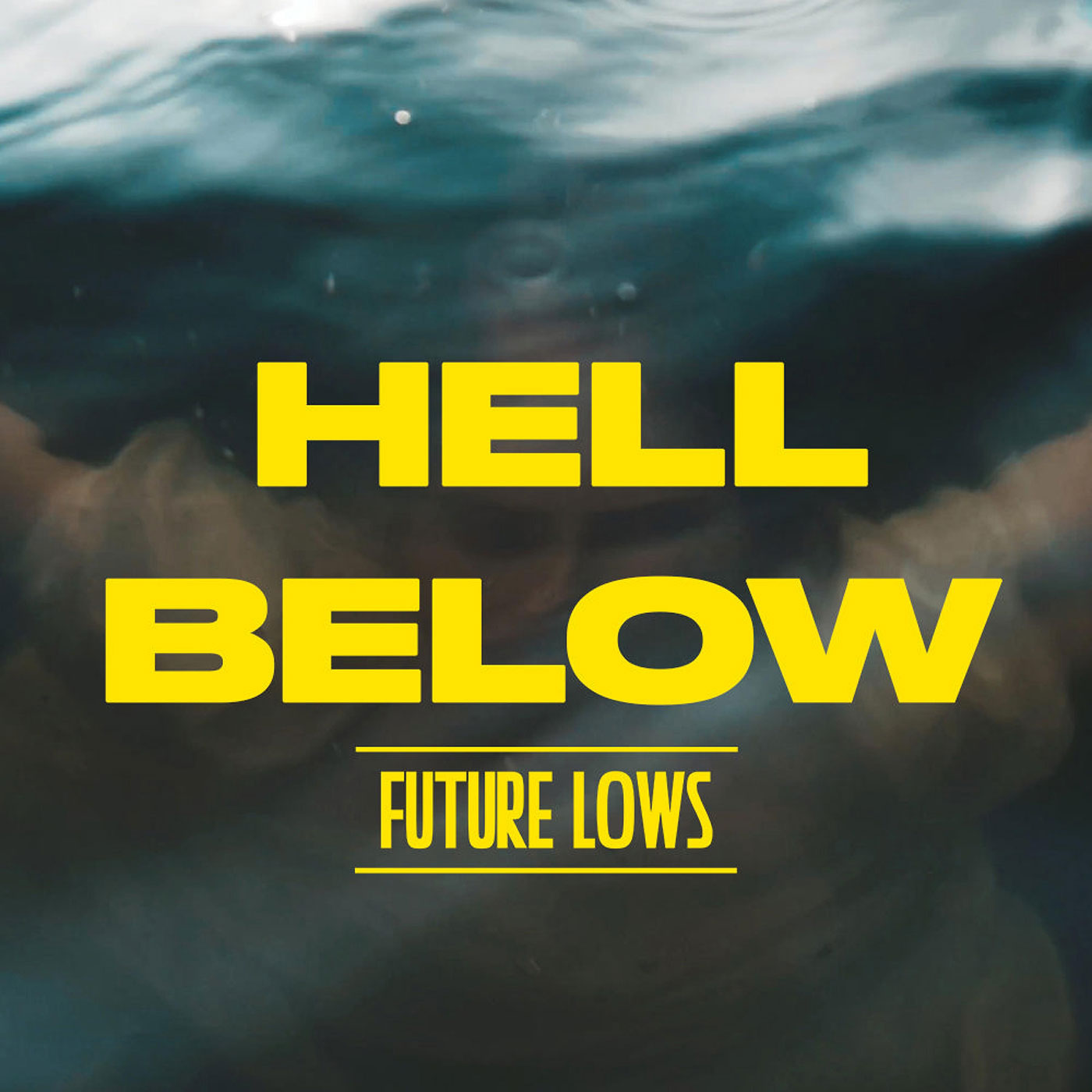 Future Lows - Hell Below