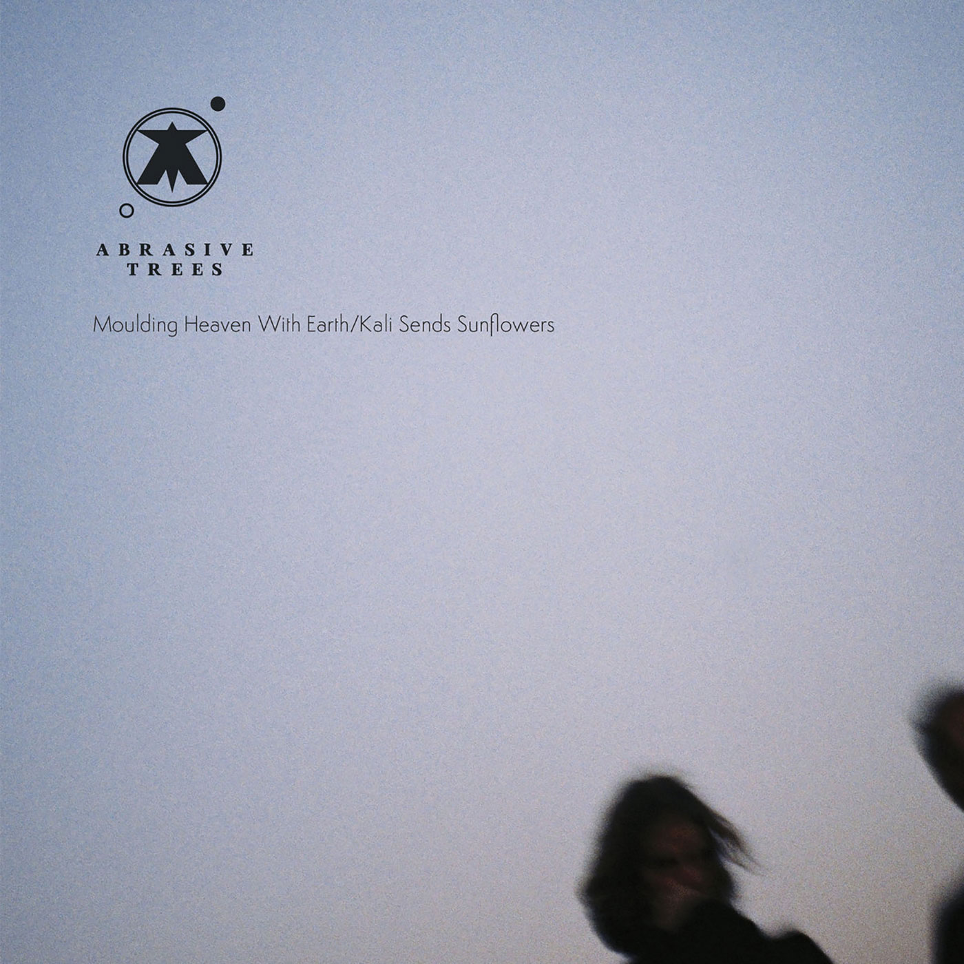 Abrasive Trees - Moulding Heaven With Earth/Kali Sends Flowers CD EP