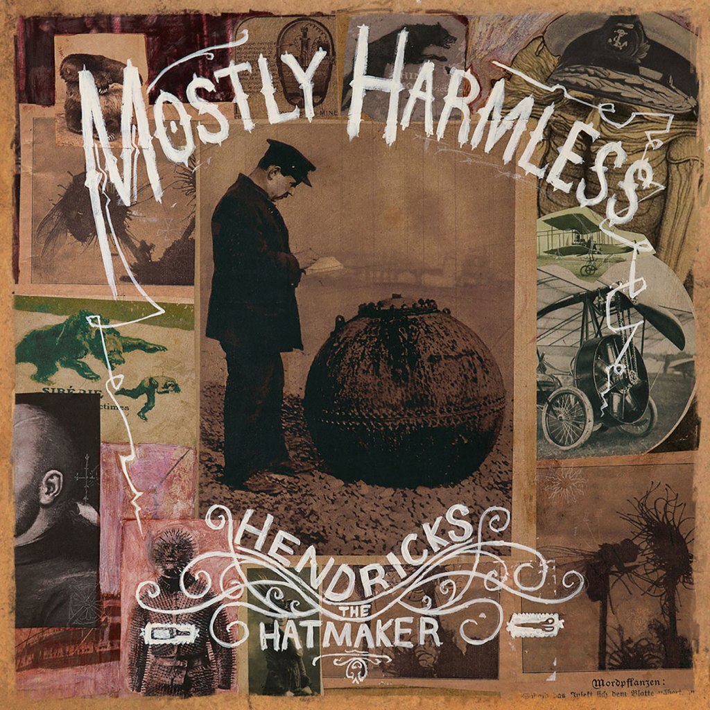 Hendricks The Hatmaker – Mostly Harmless&nbsp;LP