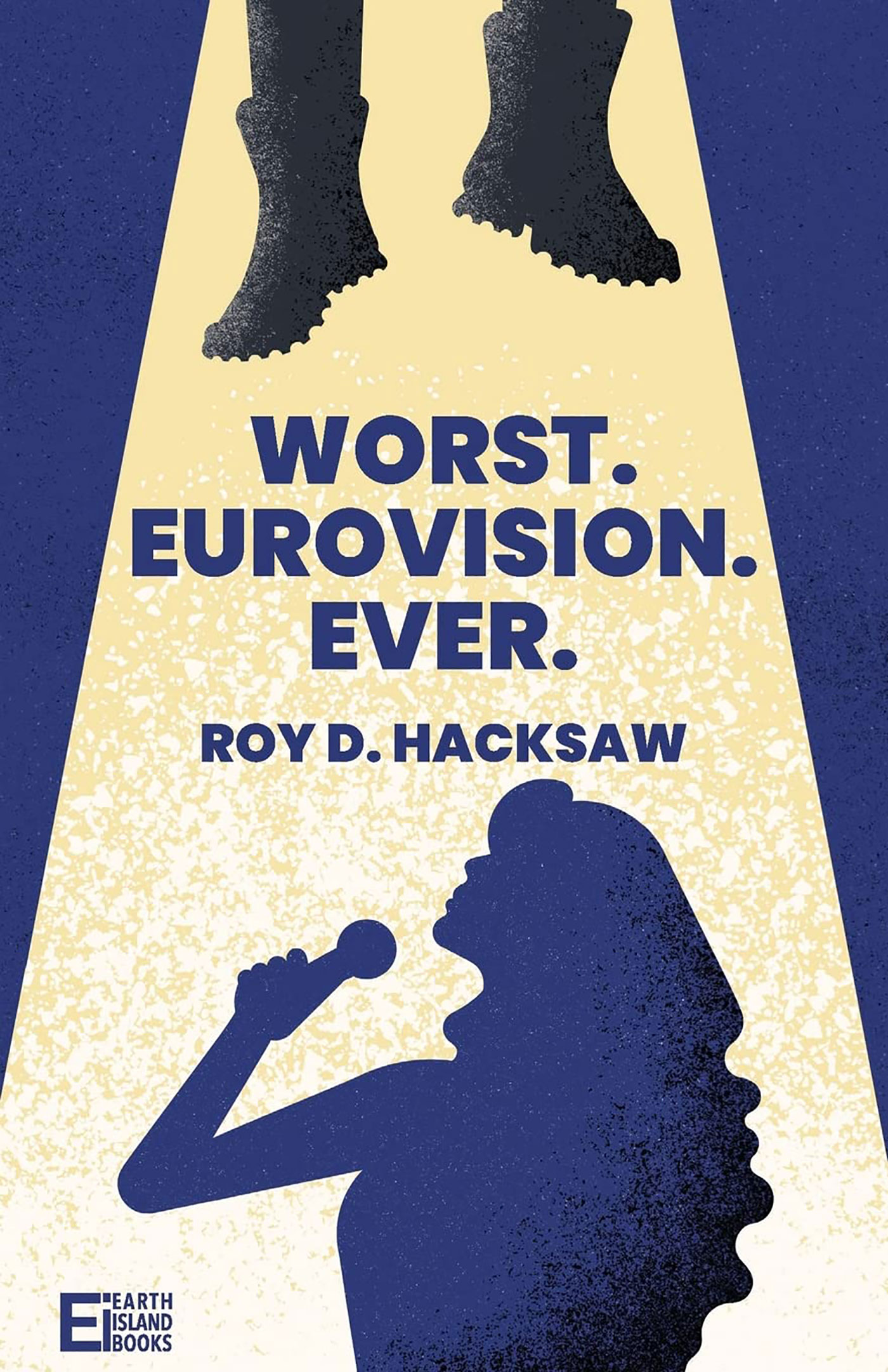 Worst Eurovision Ever By Roy D. Hacksaw - Earth Island Books