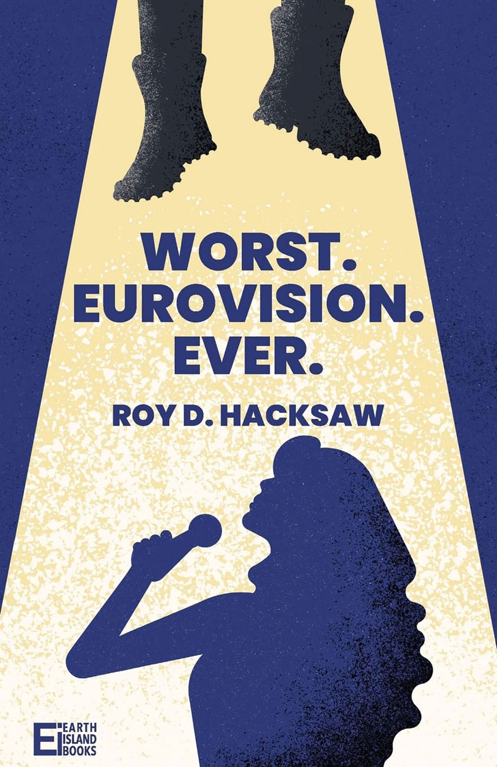 Worst Eurovision Ever By Roy D. Hacksaw (Earth Island Books)