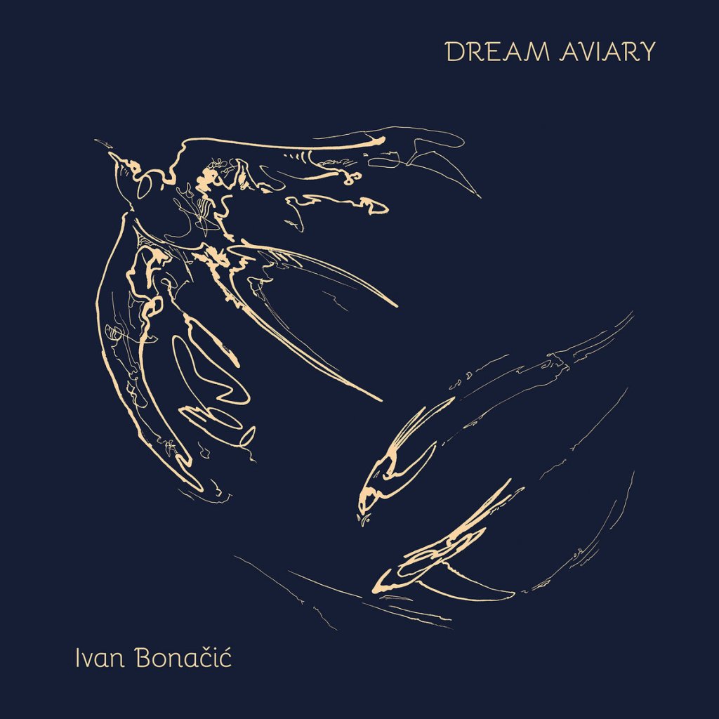 Ivan Bonačić – Dream Aviary LP (Geenger Records)