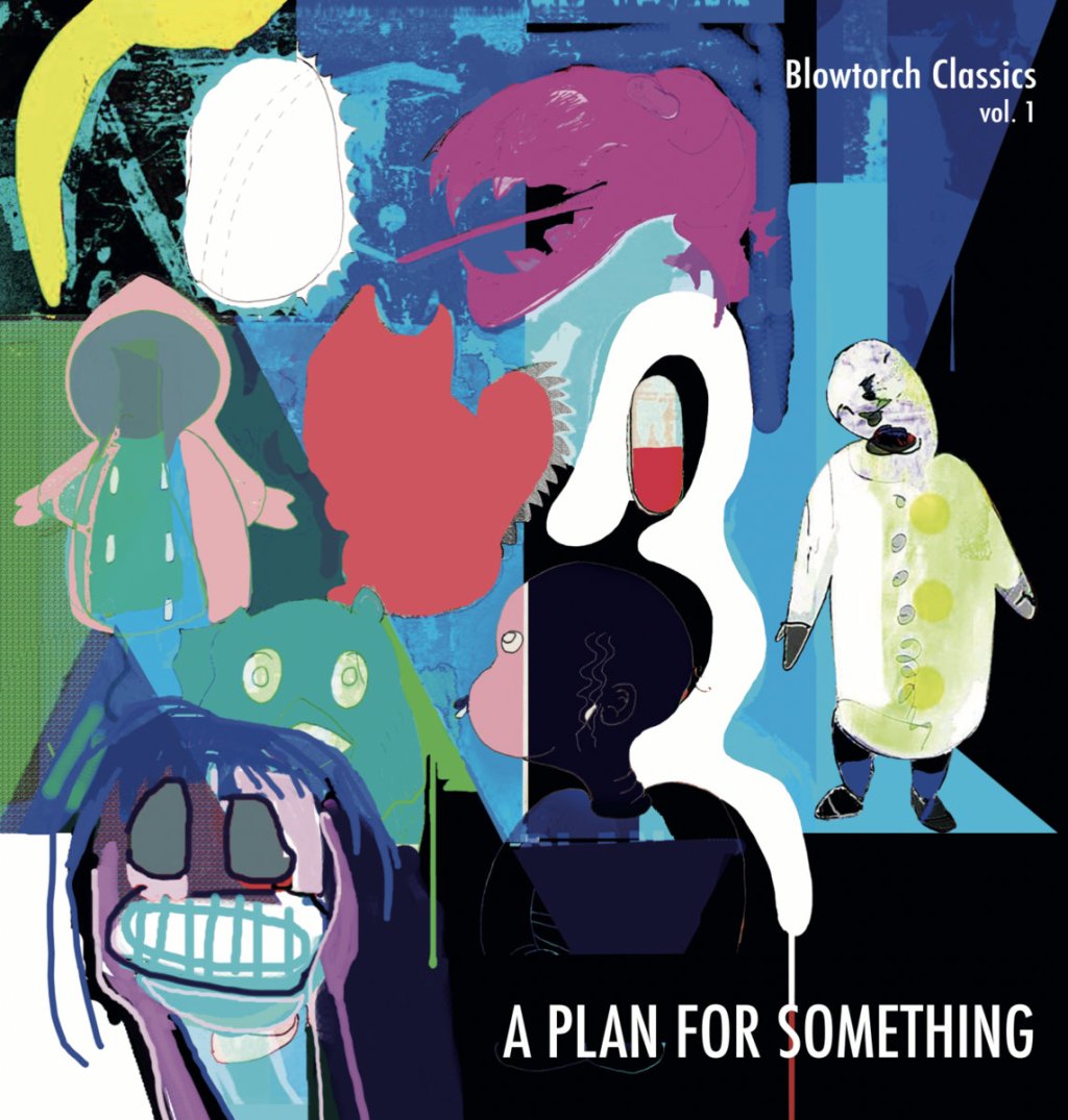 V/A – Blowtorch Records Classics Vol. 1 – A Plan For Something LP (Blowtorch&nbsp;Records)