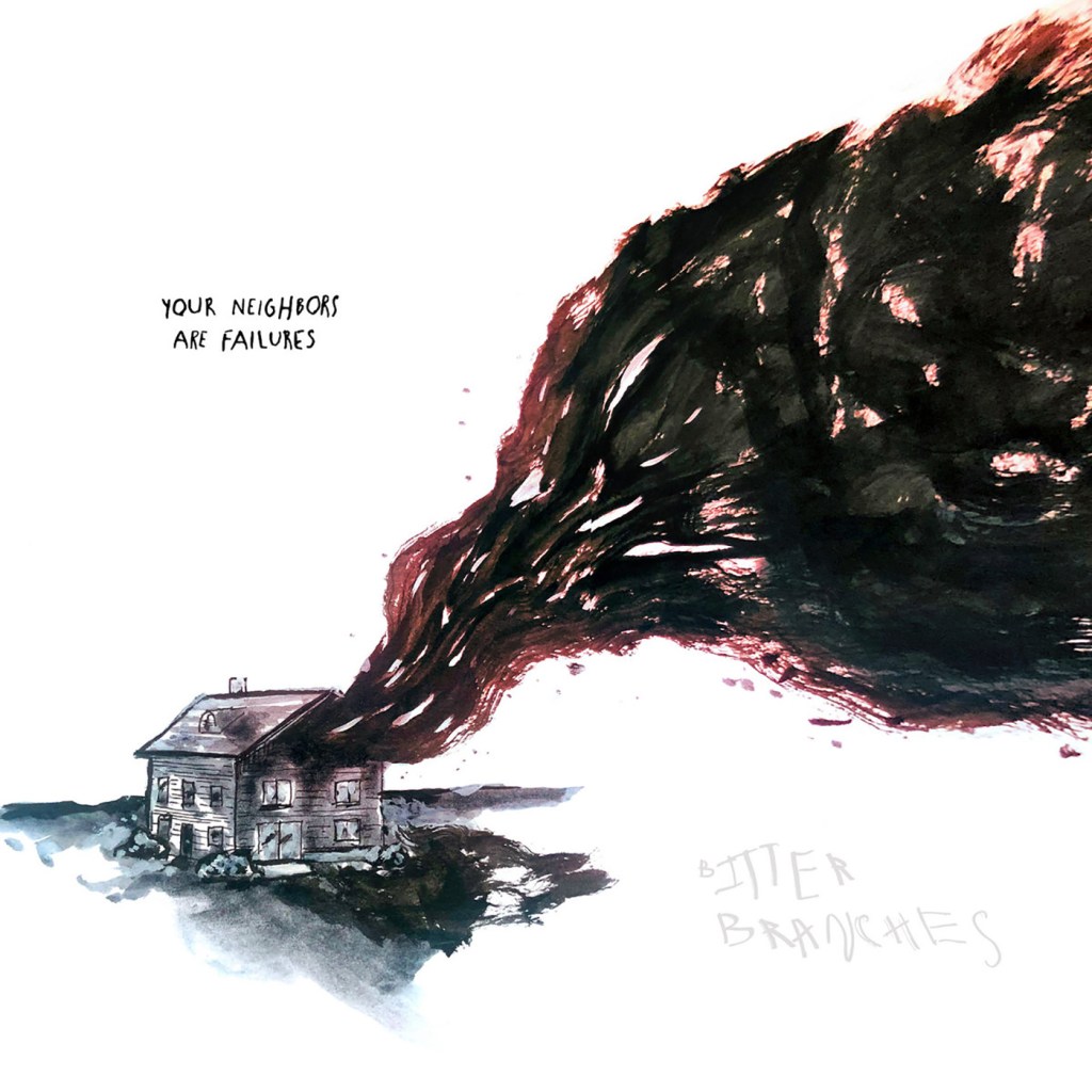 Bitter Branches – Your Neighbors Are Failures (Equal Vision&nbsp;Records)