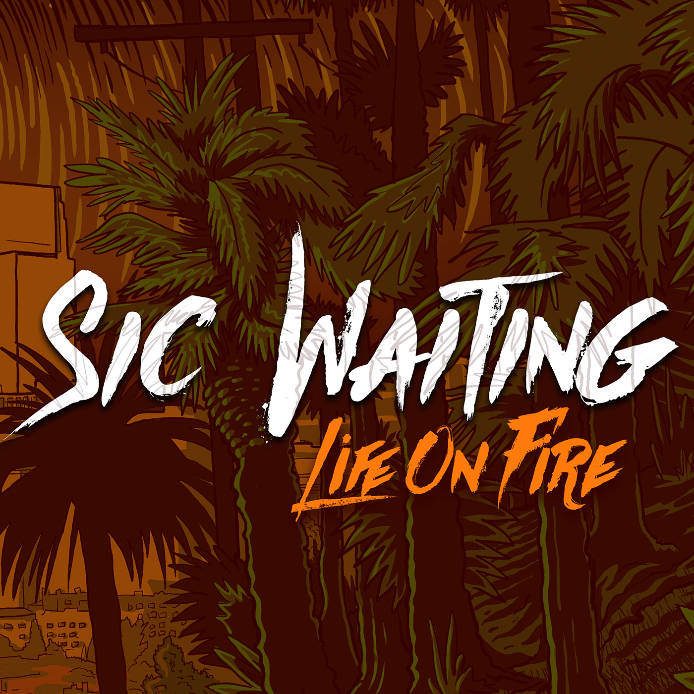 Sic Waiting - Life On Fire