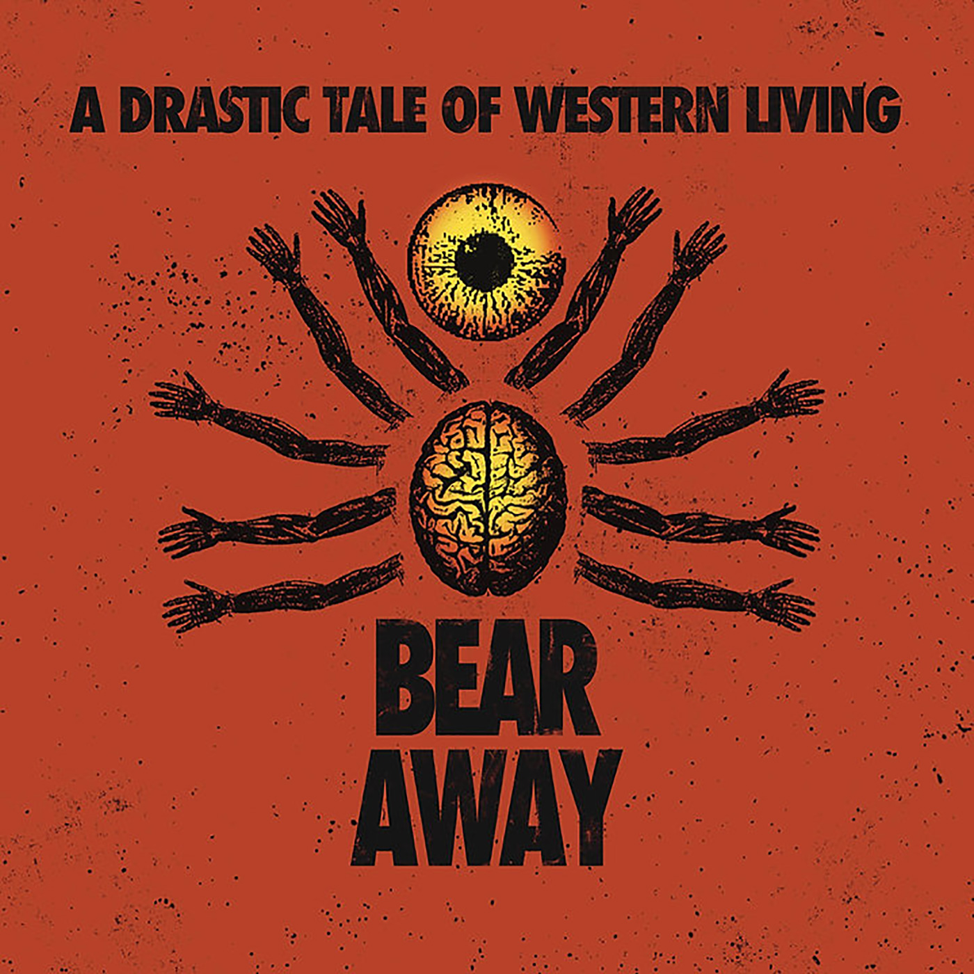 Bear Away - A Drastic Tale Of Western Living LP
