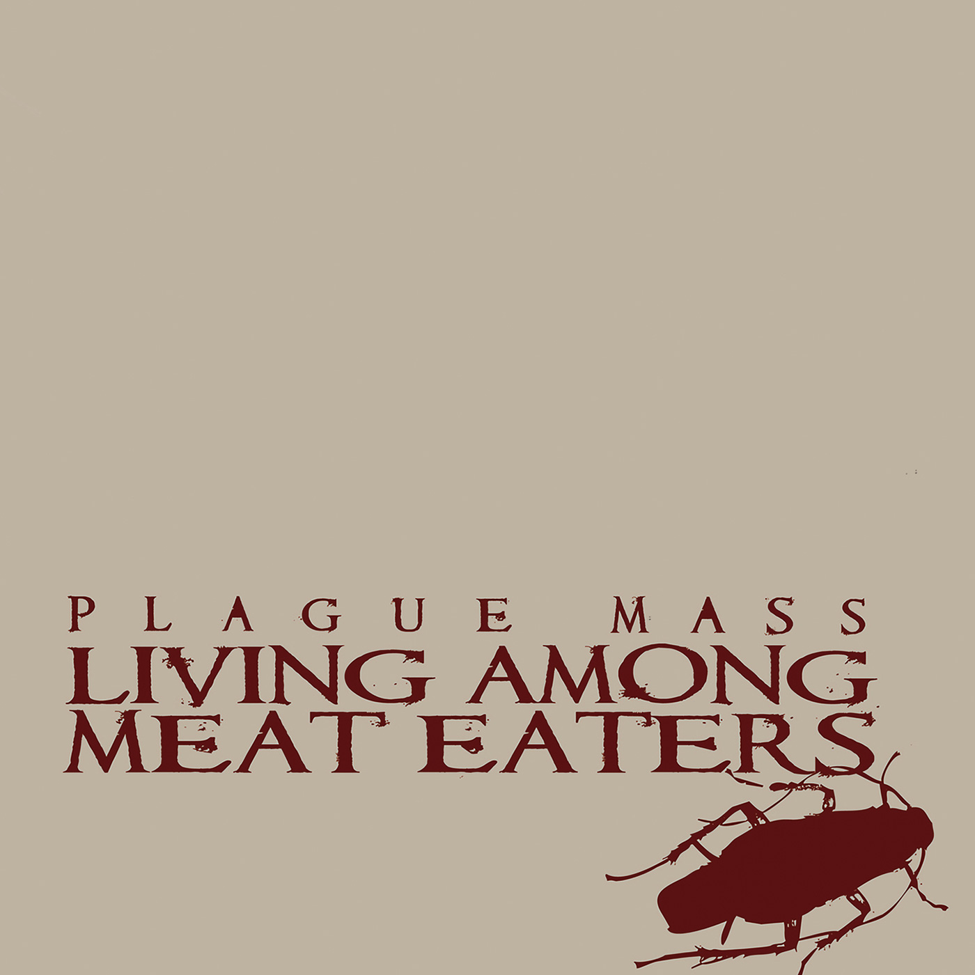 Plague Mass - Living Among Meat Eaters LP - Noise Appeal Records / Deaf Cult Records