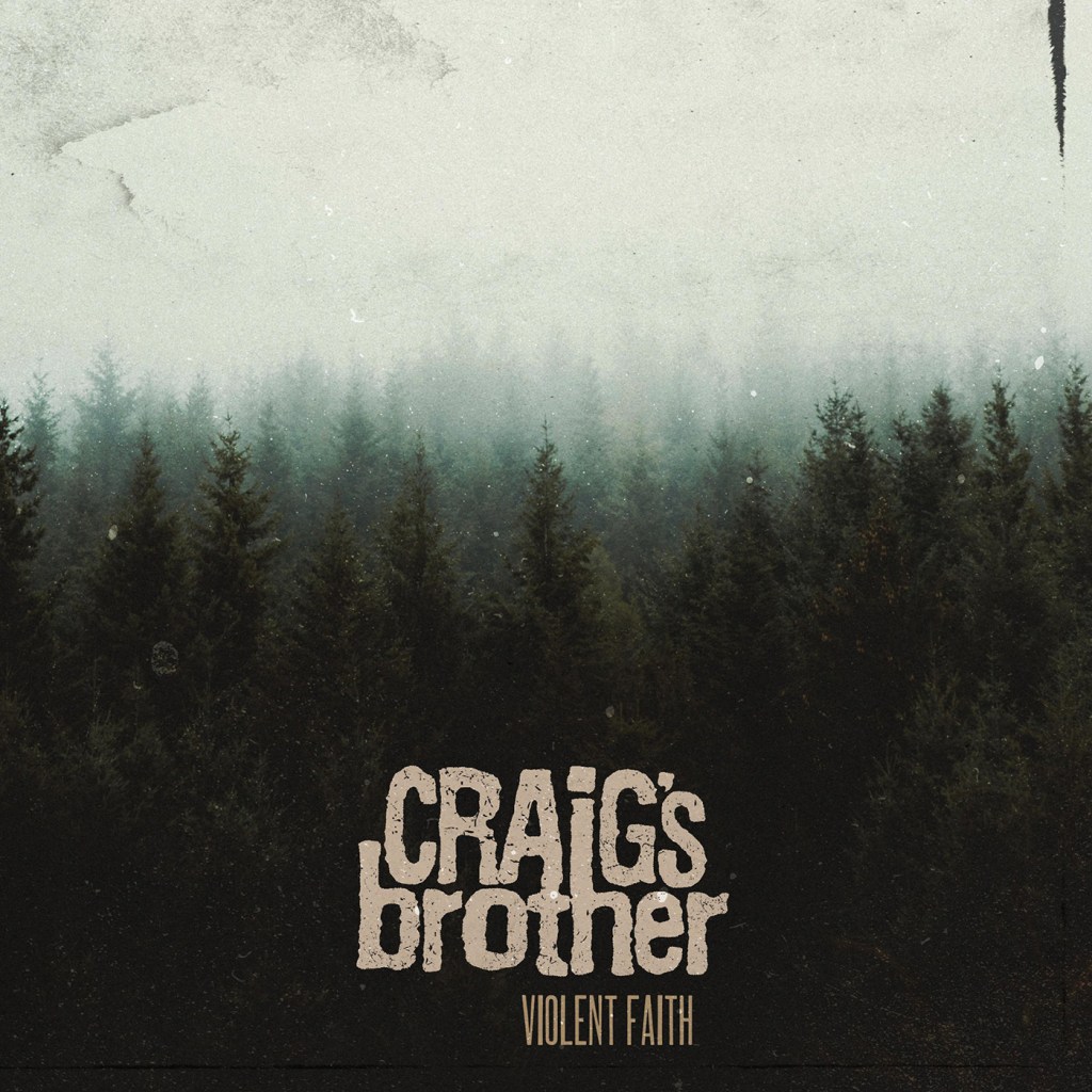 Craig’s Brother Release New Single “Violent&nbsp;Faith”