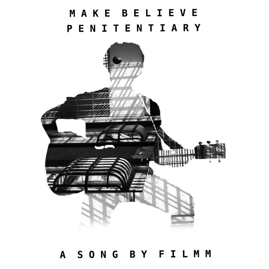 FILMM – Make Believe&nbsp;Penitentiary