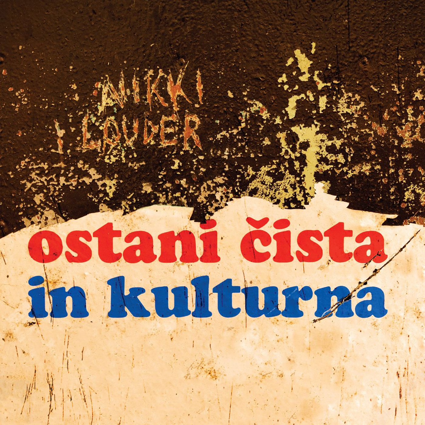 Nikki Louder - Ostani Čista In Kulturna