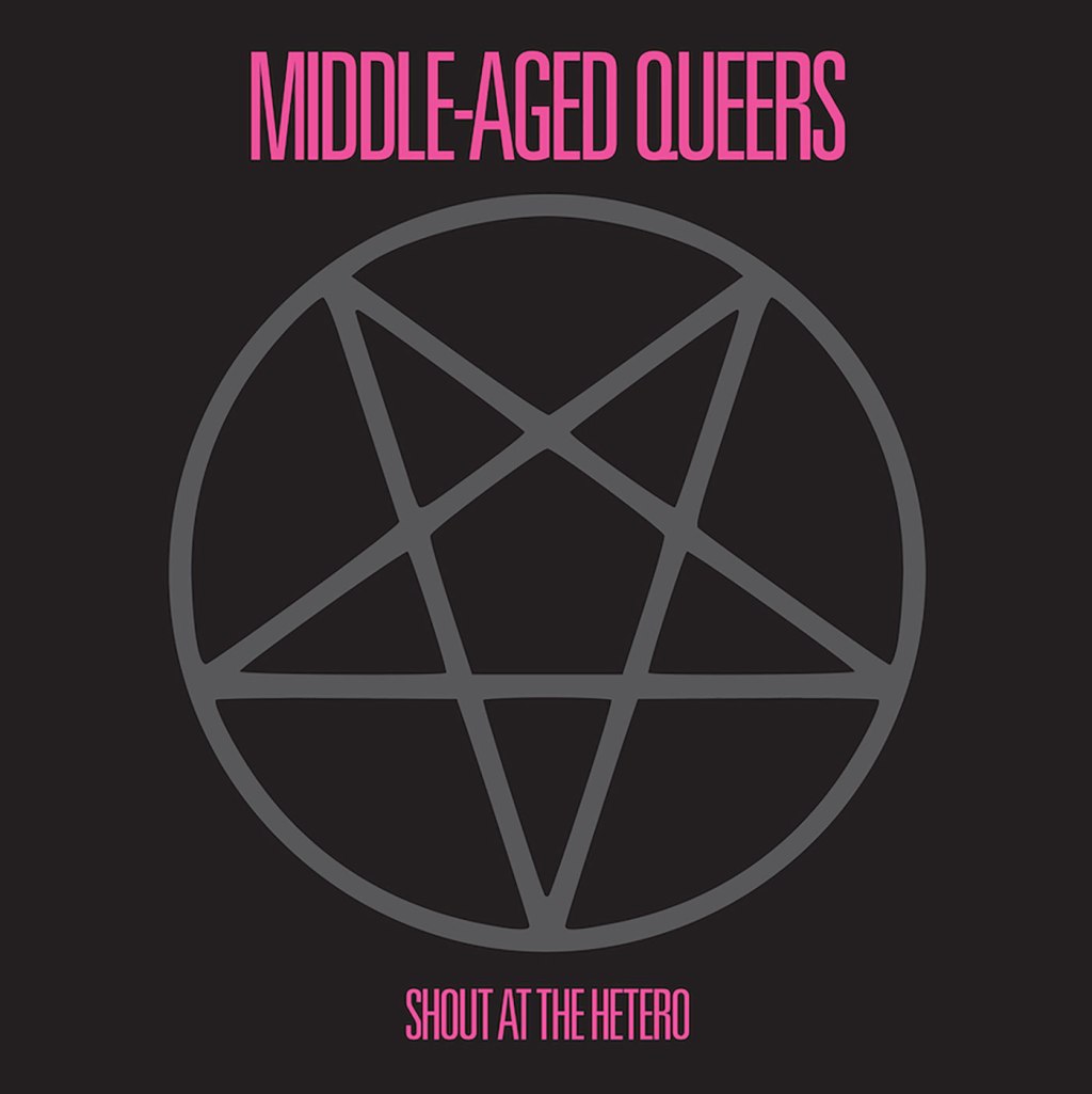 Middle-Aged Queers Released Shout At The Hetero LP