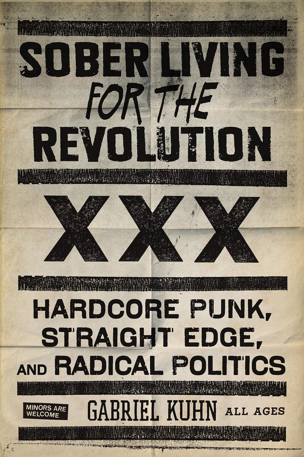 Sober Living For The Revolution: Hardcore Punk, Straight Edge, And Radical Politics by Gabriel Kuhn (PM Press)