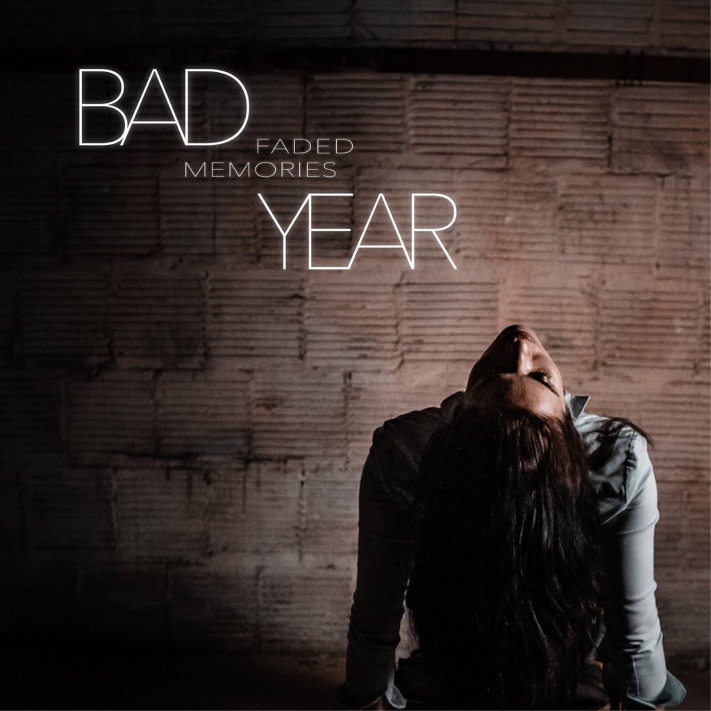 Bad Year- Faded Memories