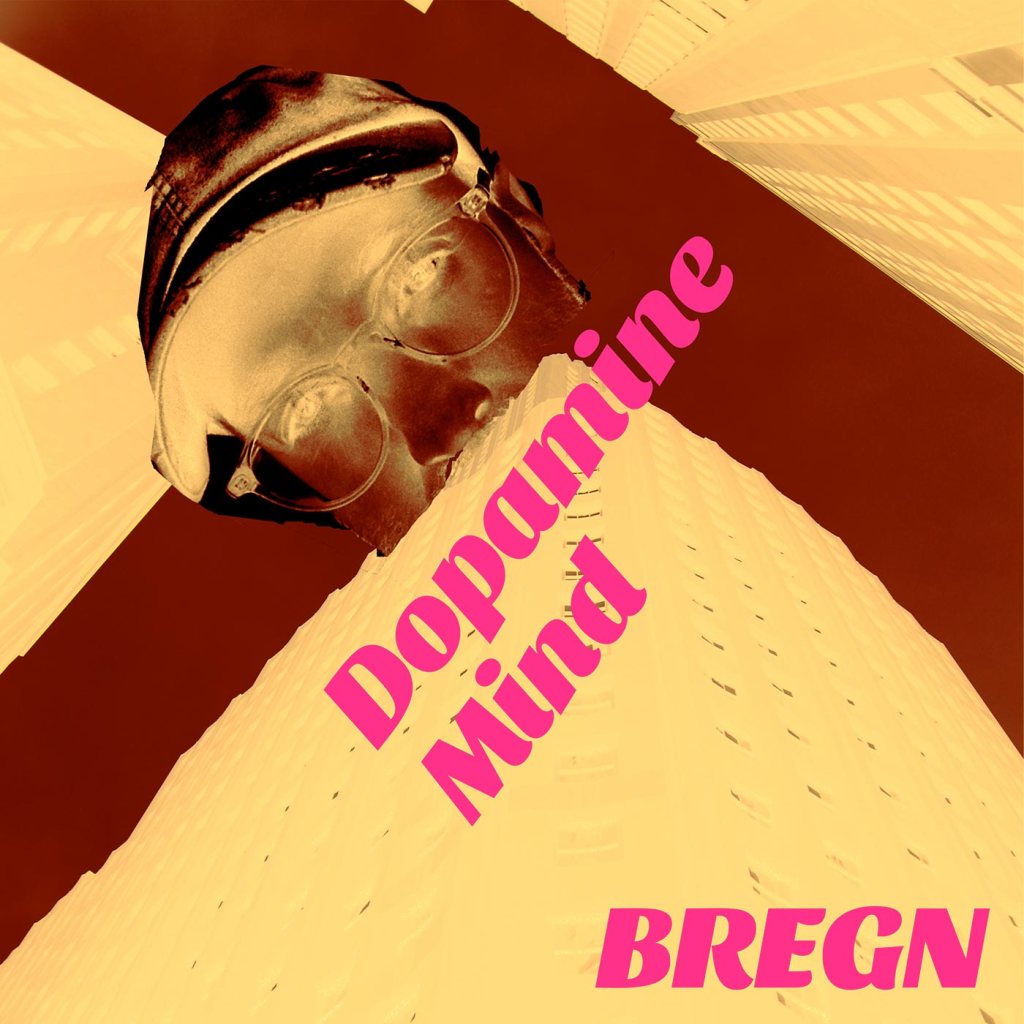 Bregn – Dopamine&nbsp;Mind