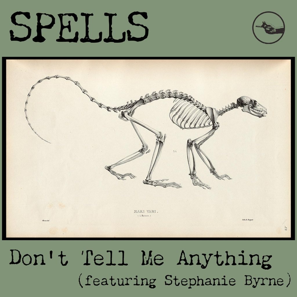 Spells Released New Single “Don’t Tell Me&nbsp;Anything”